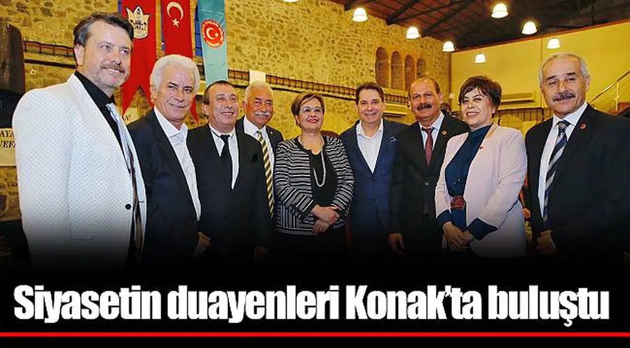 Siyasetin duayenleri Konak’ta buluştu
