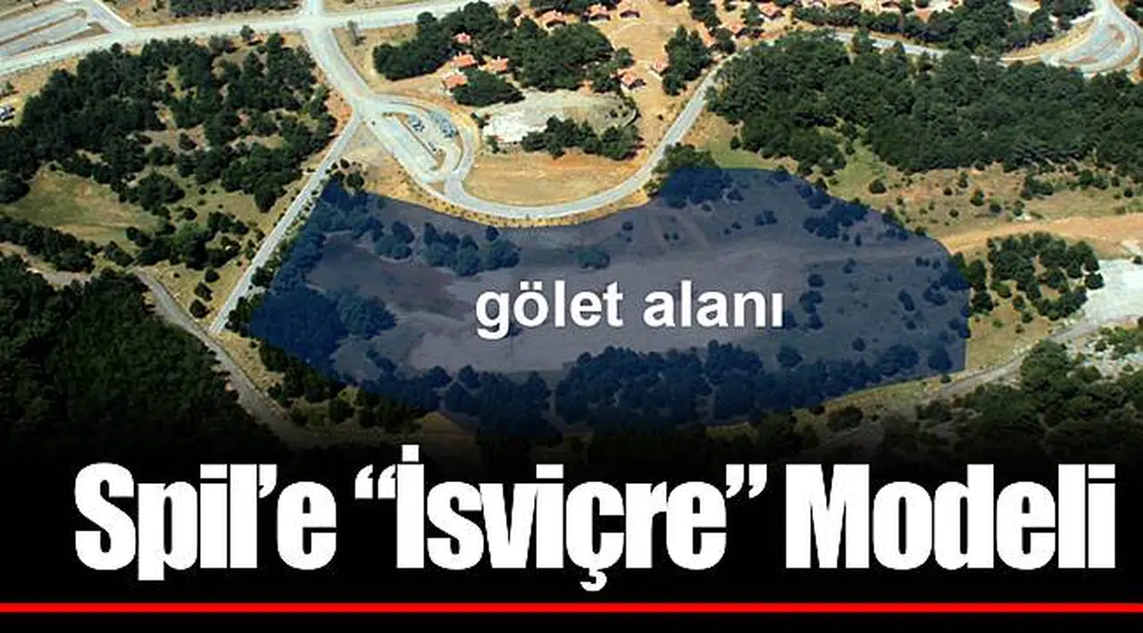 Spil’e “İsviçre” Modeli