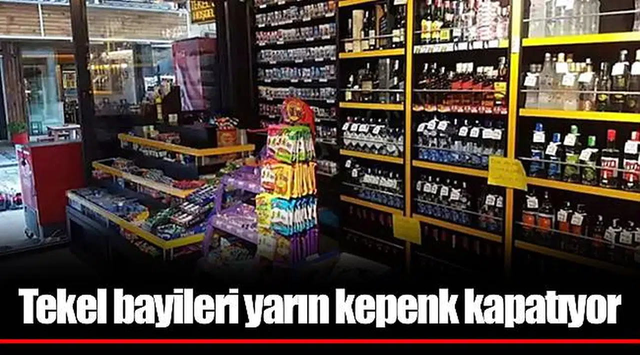 Tekel bayileri yarın kepenk kapatıyor