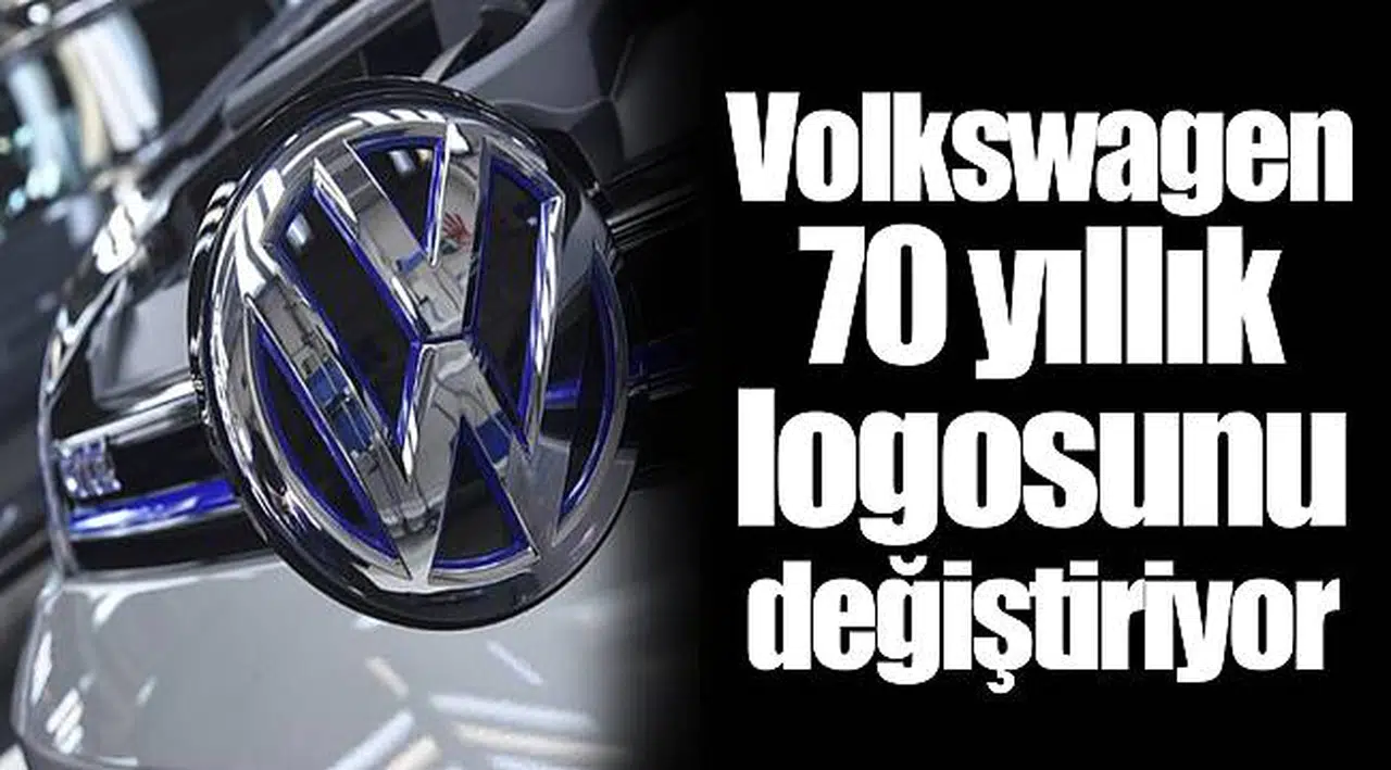 Volkswagen 70 yıllık logosunu değiştiriyor