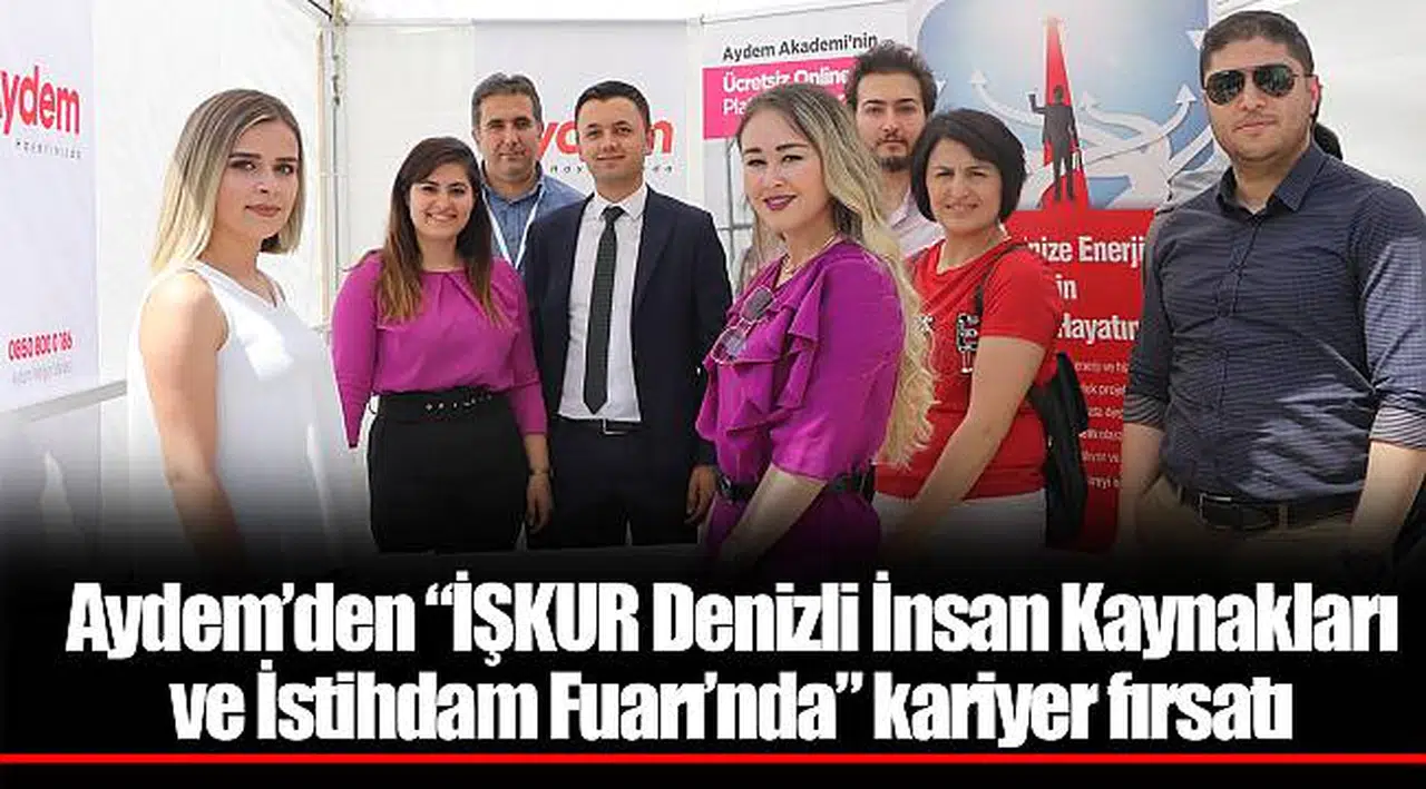 Aydem’den “İŞKUR Denizli İnsan Kaynakları ve İstihdam Fuarı’nda” kariyer fırsatı