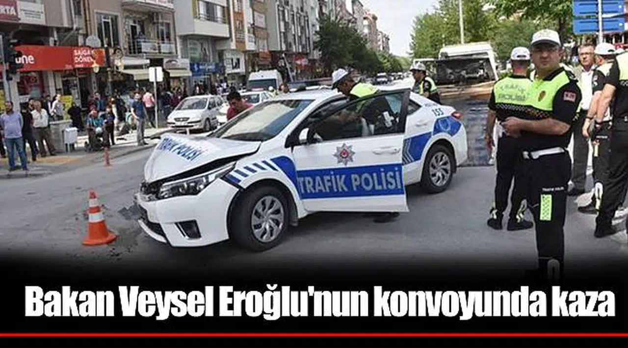 Bakan Veysel Eroğlu'nun konvoyunda kaza