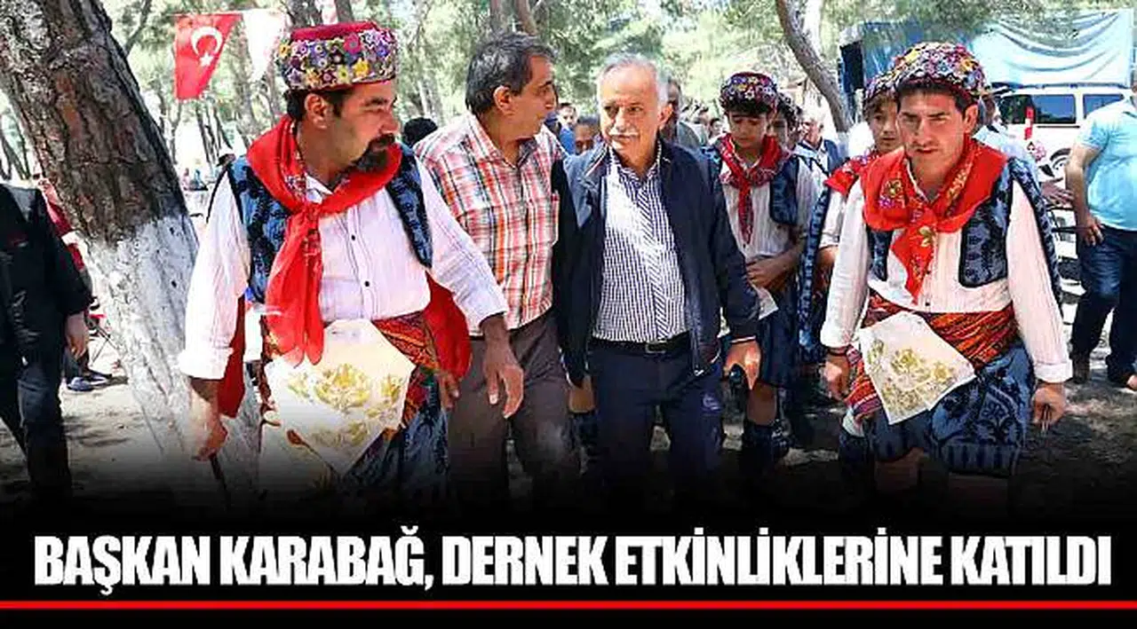 BAŞKAN KARABAĞ, DERNEK ETKİNLİKLERİNE KATILDI