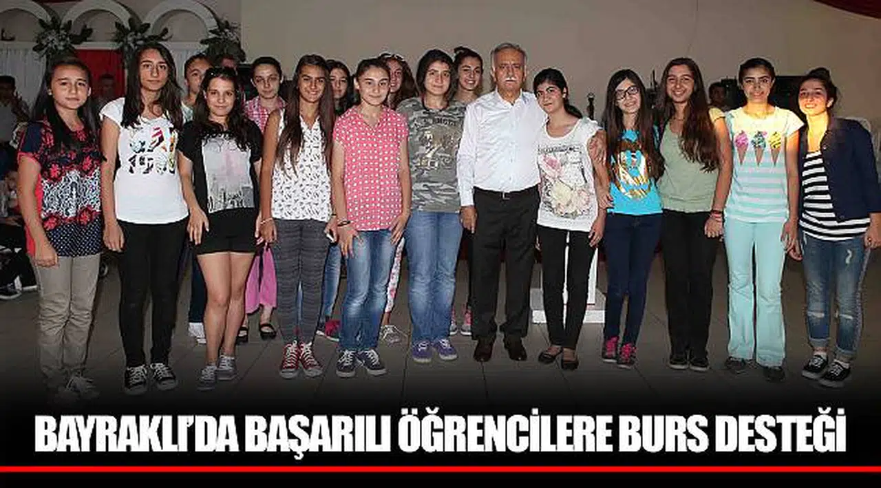 BAYRAKLI’DA BAŞARILI ÖĞRENCİLERE BURS DESTEĞİ