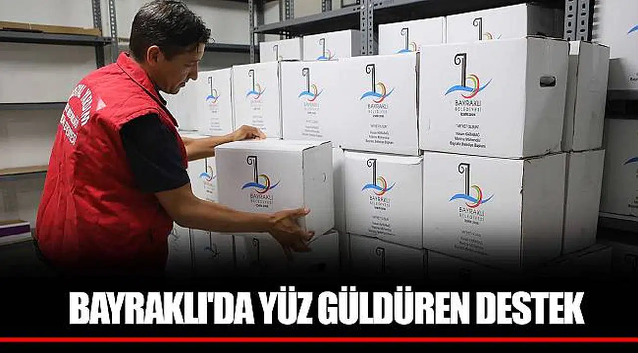 BAYRAKLI'DA YÜZ GÜLDÜREN DESTEK
