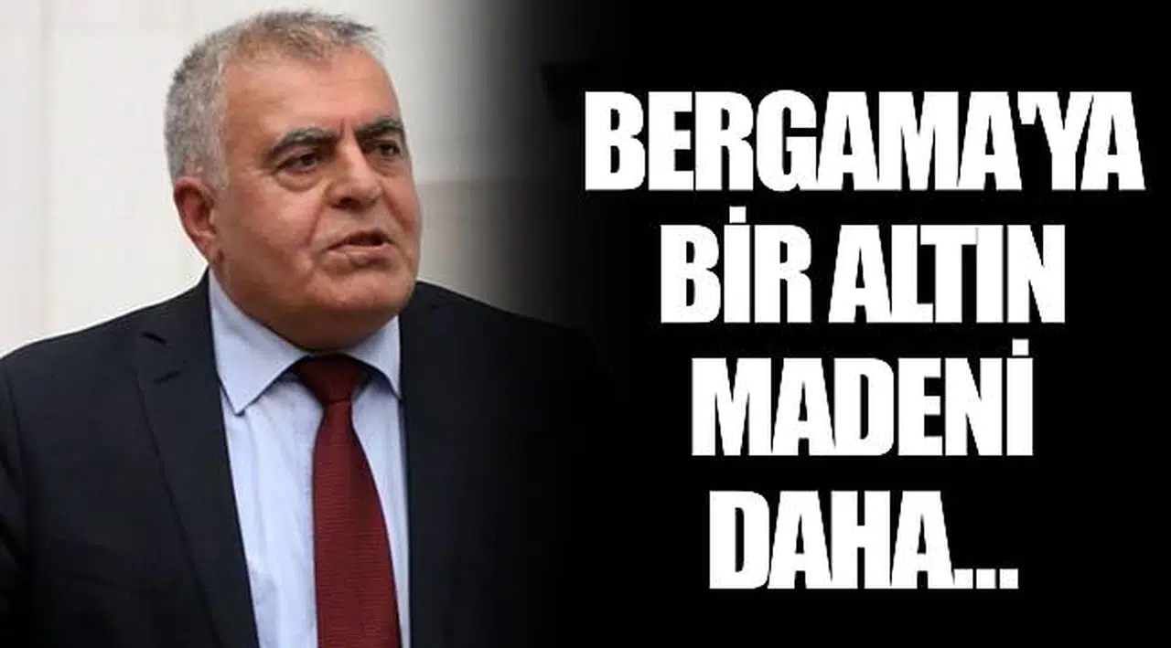 BERGAMA'YA BİR ALTIN MADENİ DAHA..