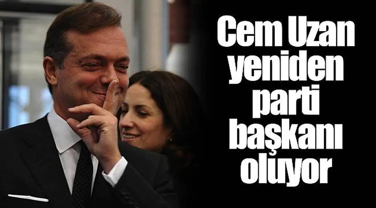Cem Uzan yeniden parti başkanı oluyor