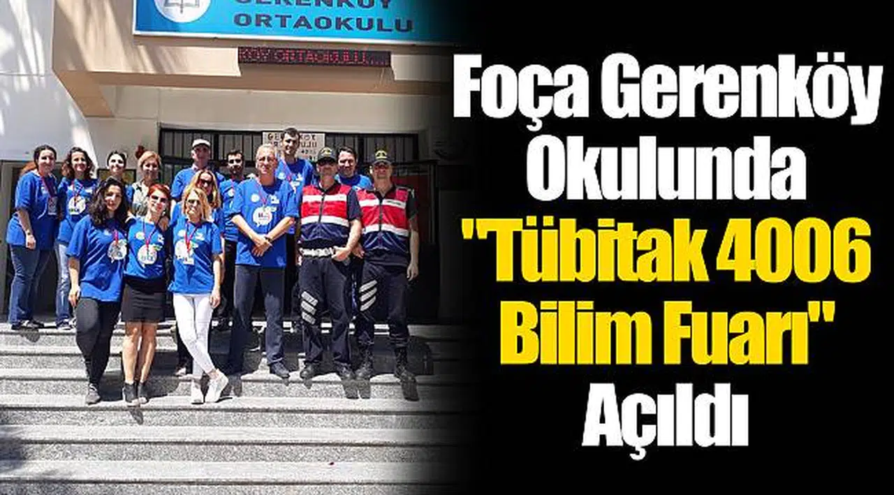 Foça Gerenköy Okulunda "Tübitak 4006 Bilim Fuarı" Açıldı