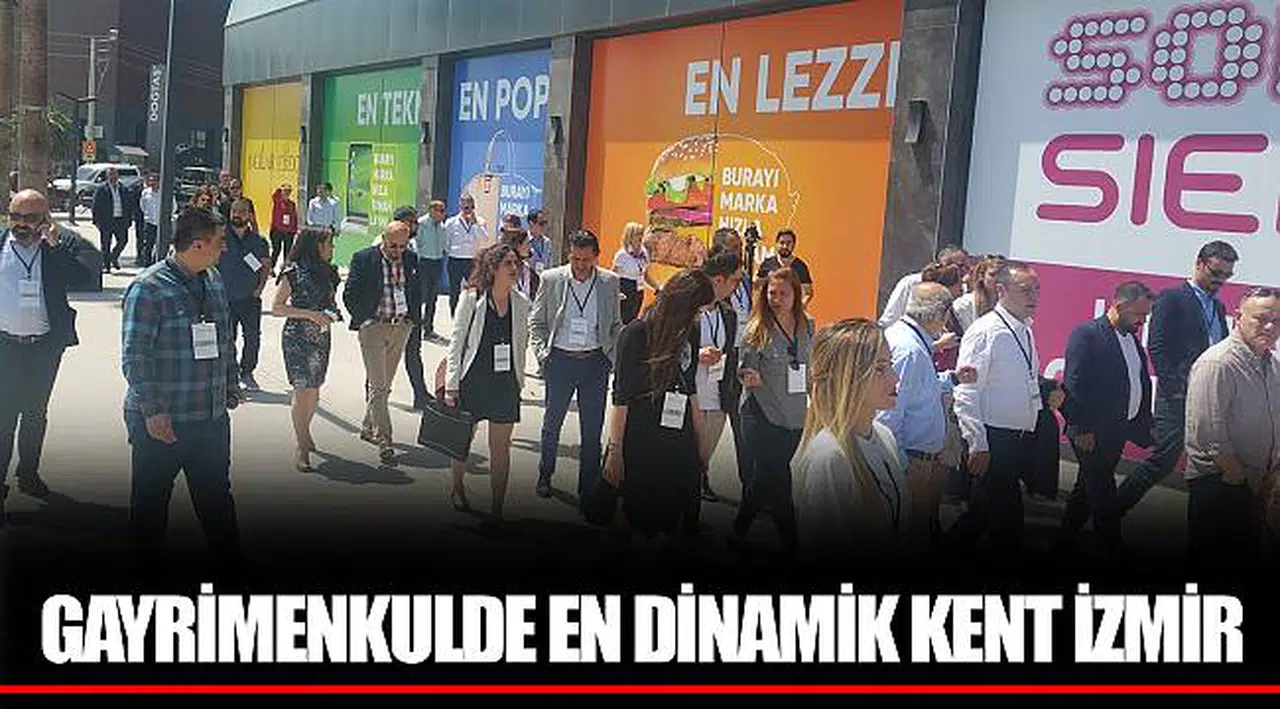 GAYRİMENKULDE EN DİNAMİK KENT İZMİR