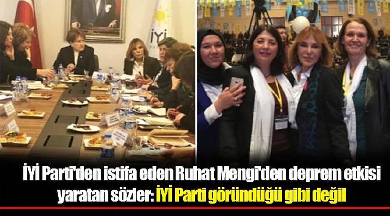 İYİ Parti'den istifa eden Ruhat Mengi'den deprem etkisi yaratan sözler: İYİ Parti göründüğü gibi değil