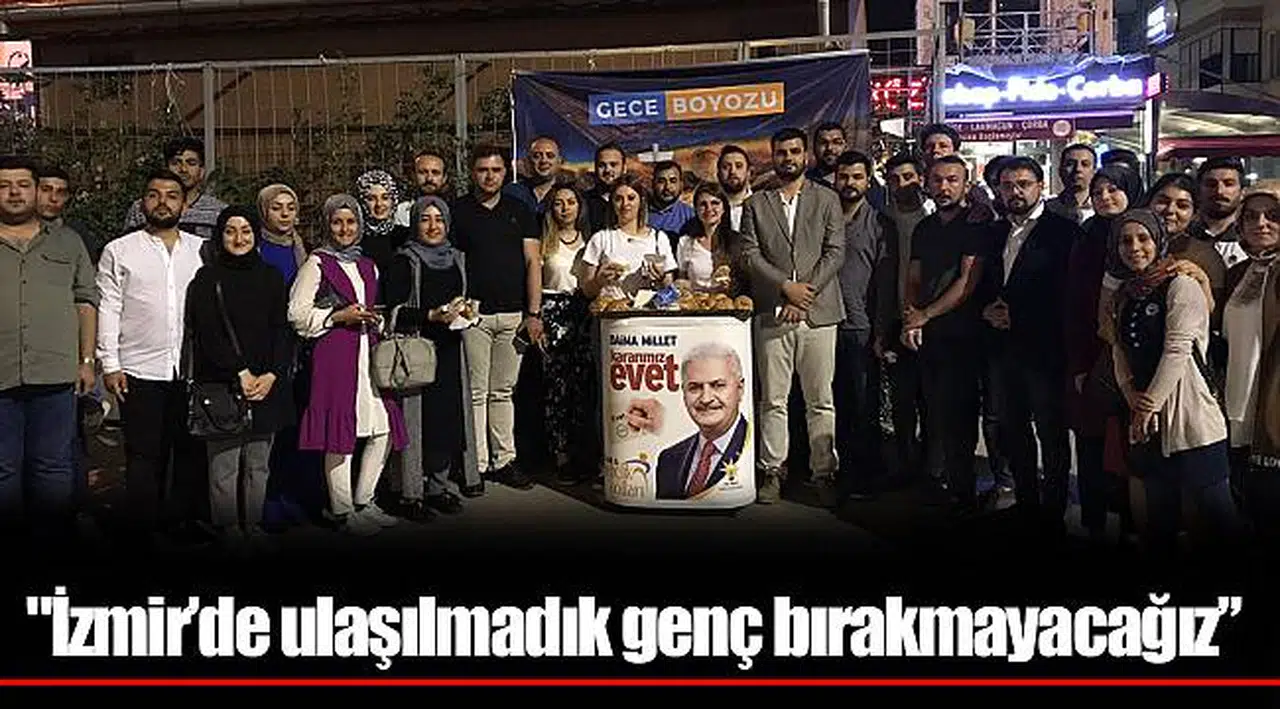 "İzmir’de ulaşılmadık genç bırakmayacağız”
