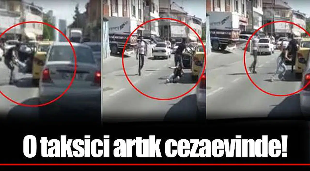 O taksici artık cezaevinde!