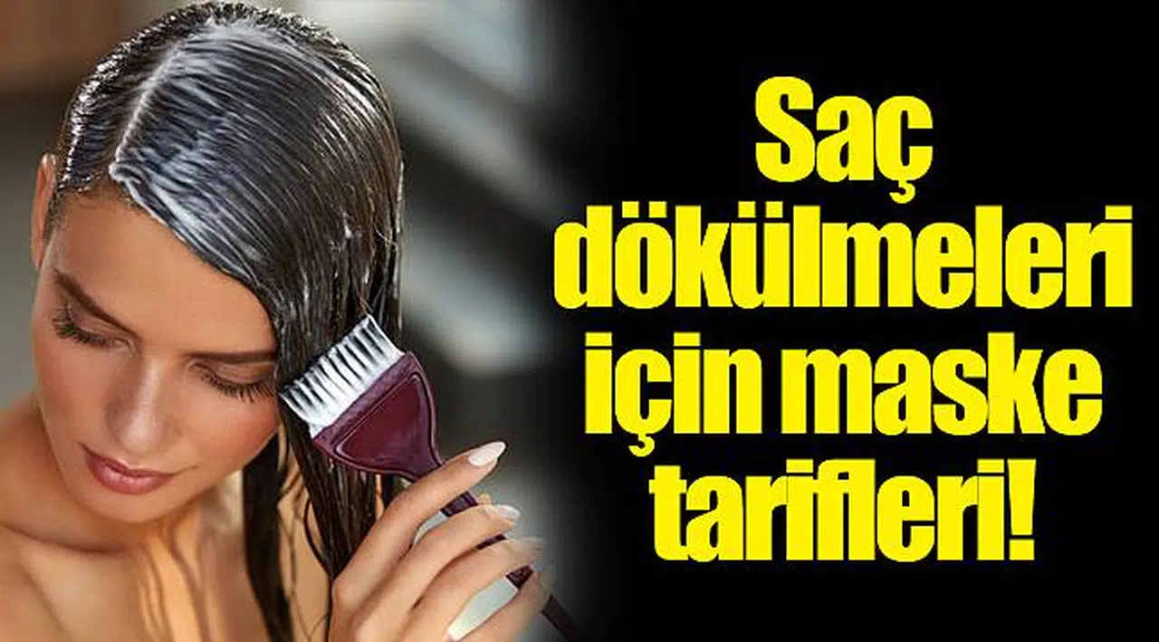Saç dökülmeleri için maske tarifleri!