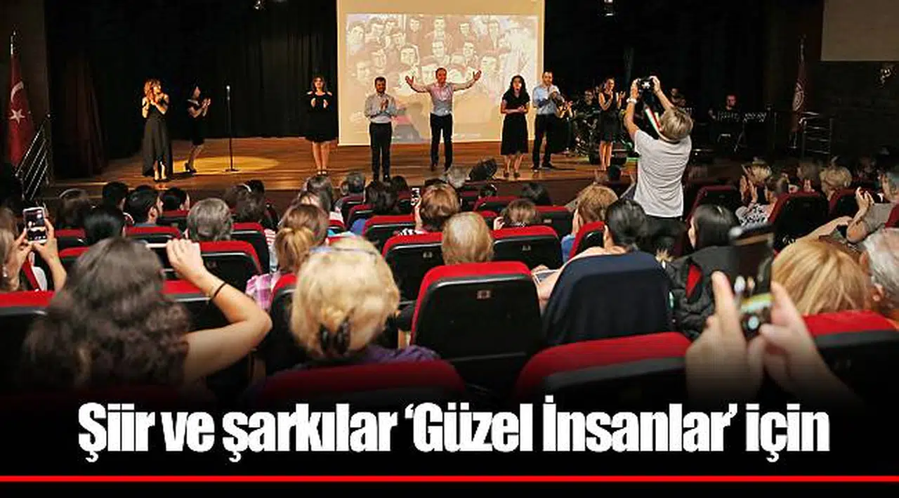 Şiir ve şarkılar ‘Güzel İnsanlar’ için 