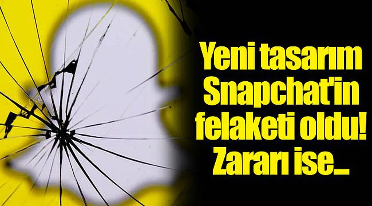 Yeni tasarım Snapchat'in felaketi oldu! Zararı ise...