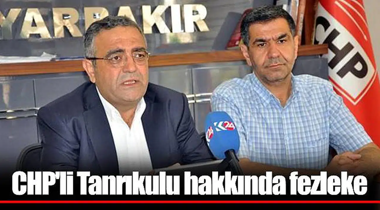 CHP'li Tanrıkulu hakkında fezleke