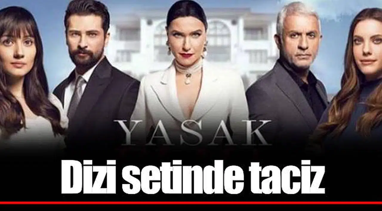 Dizi setinde taciz