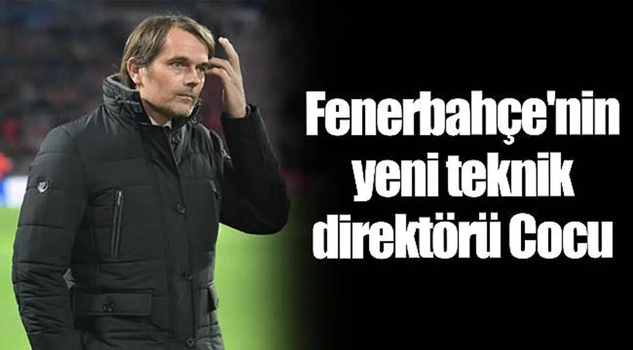 Fenerbahçe'nin yeni teknik direktörü Cocu