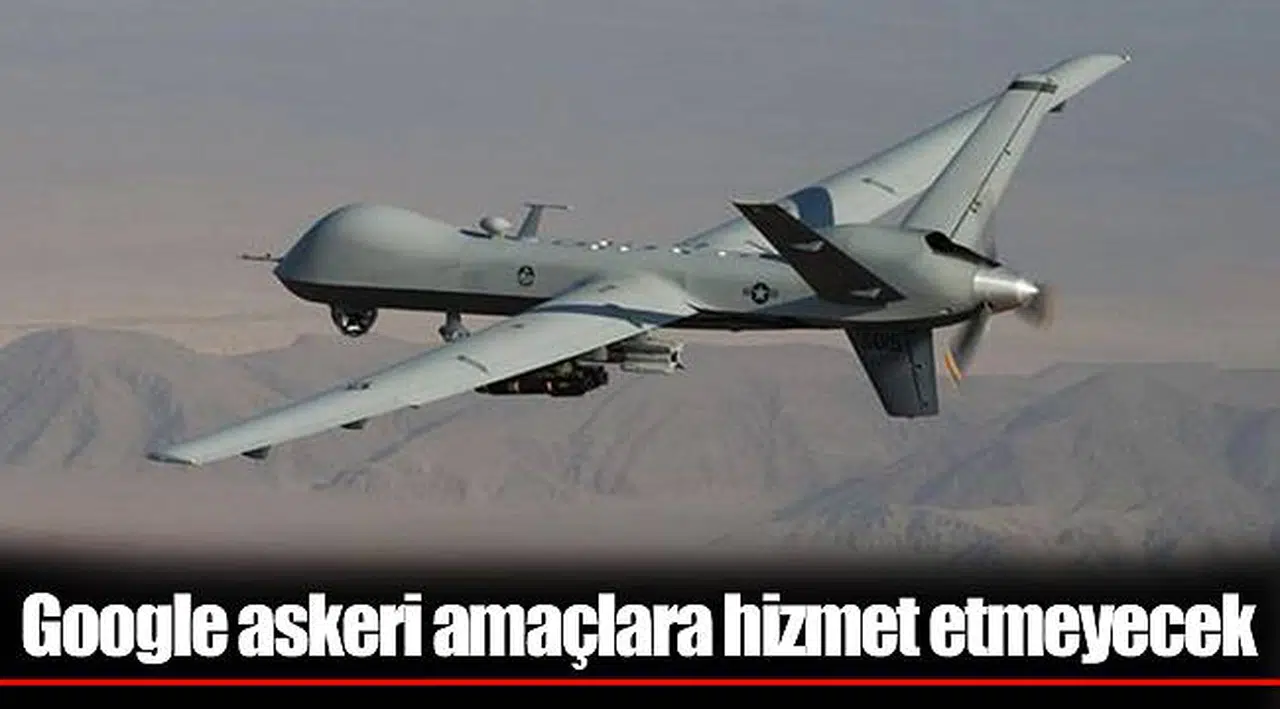 Google askeri amaçlara hizmet etmeyecek