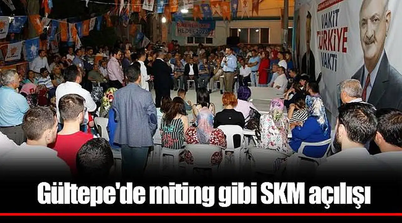 Gültepe'de miting gibi SKM açılışı