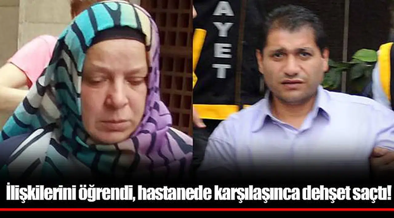 İlişkilerini öğrendi, hastanede karşılaşınca dehşet saçtı!
