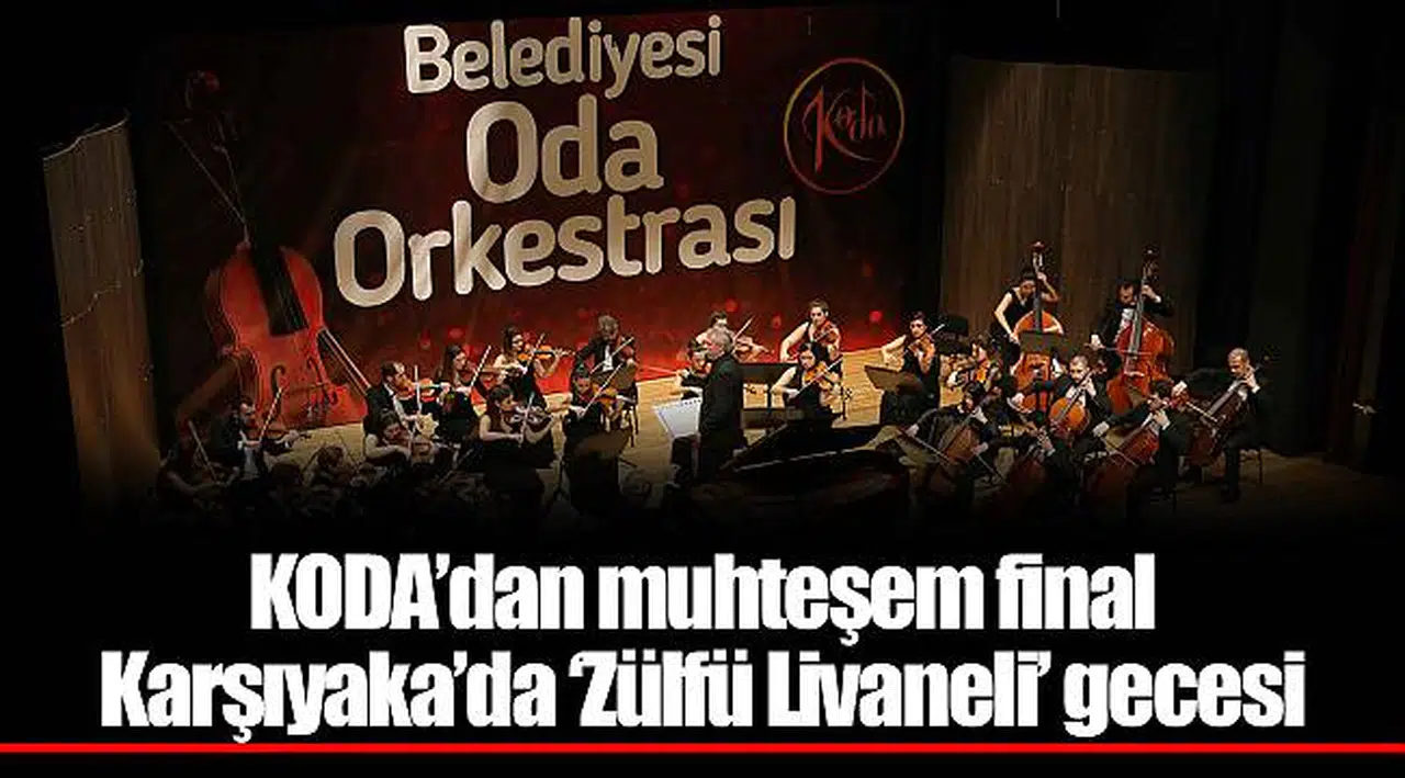 KODA’dan muhteşem final  Karşıyaka’da ‘Zülfü Livaneli’ gecesi