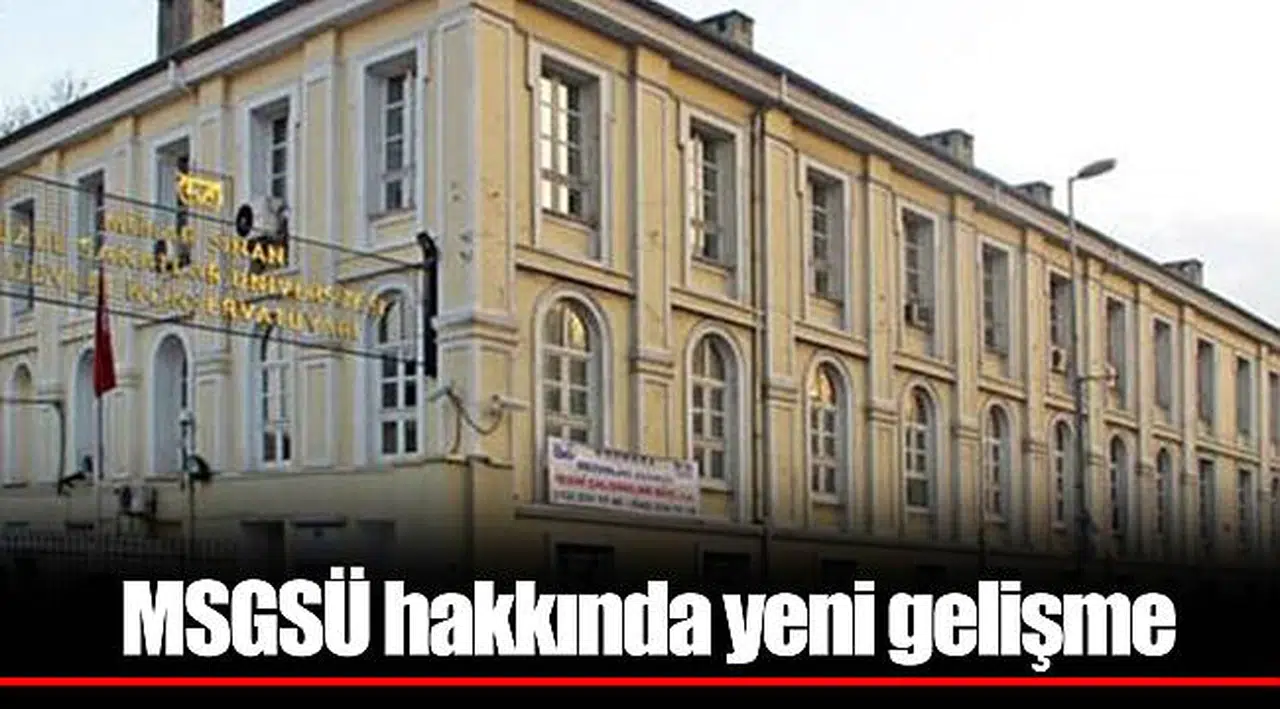 MSGSÜ hakkında yeni gelişme