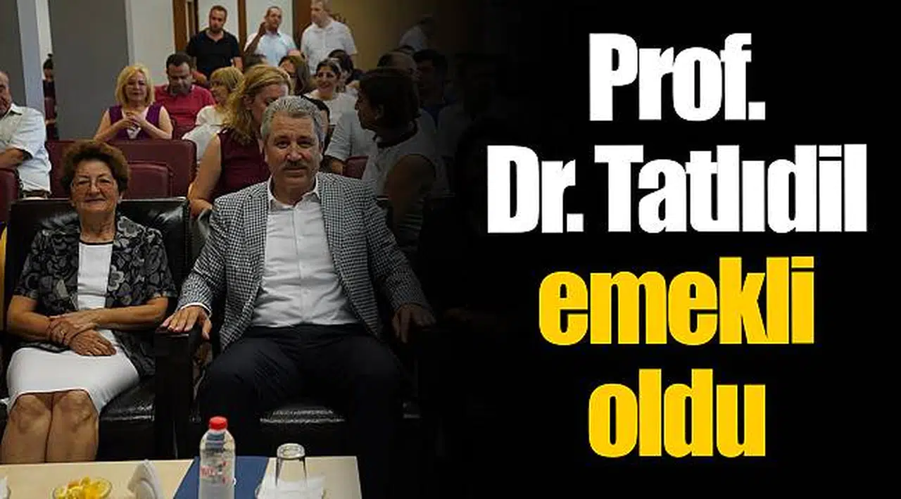 Prof. Dr. Tatlıdil  emekli oldu