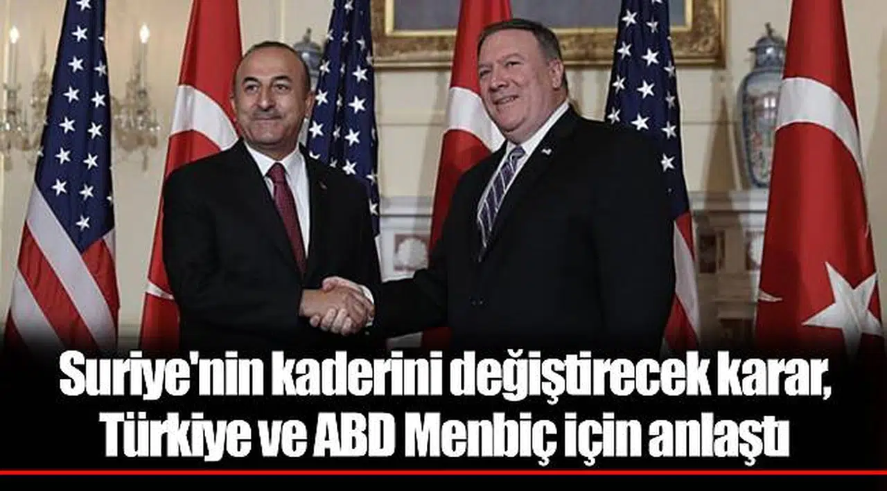 Suriye'nin kaderini değiştirecek karar, Türkiye ve ABD Menbiç için anlaştı