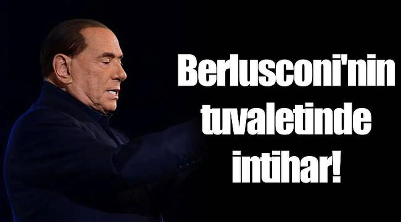 Berlusconi'nin tuvaletinde intihar!