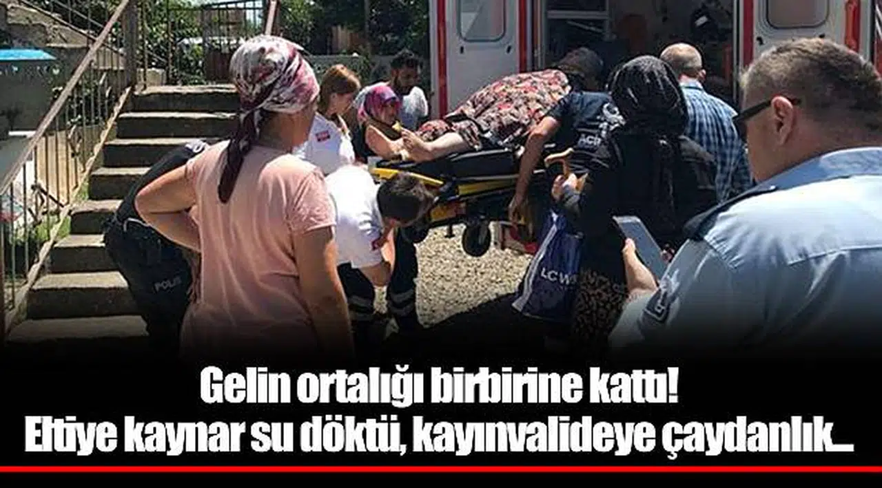 Gelin ortalığı birbirine kattı! Eltiye kaynar su döktü, kayınvalideye çaydanlık...