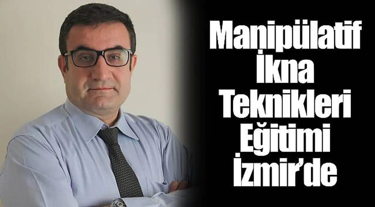 Manipülatif İkna Teknikleri Eğitimi İzmir’de