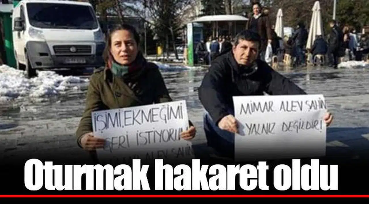 Oturmak hakaret oldu
