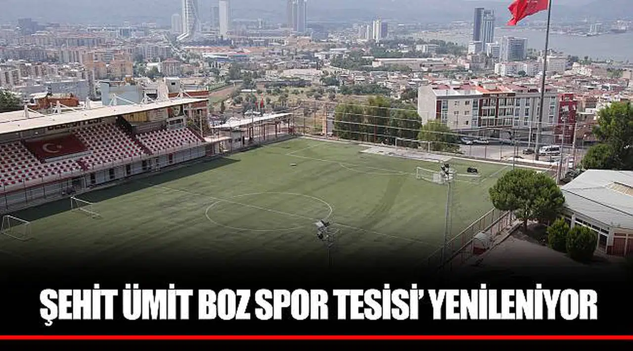 ŞEHİT ÜMİT BOZ SPOR TESİSİ’ YENİLENİYOR