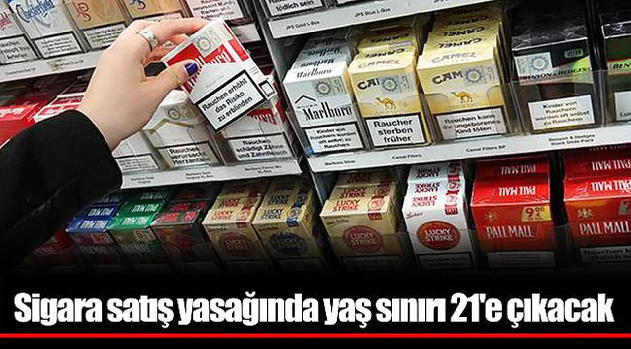 Sigara satış yasağında yaş sınırı 21'e çıkacak