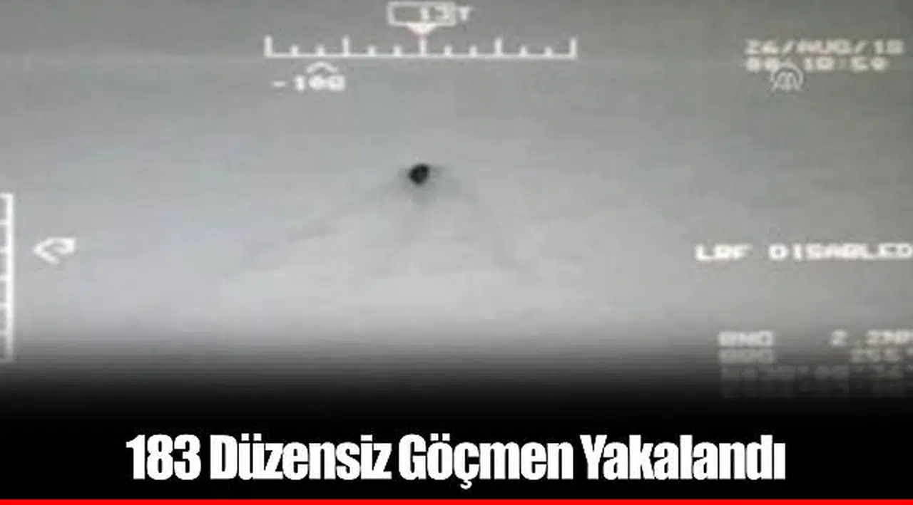 183 Düzensiz Göçmen Yakalandı