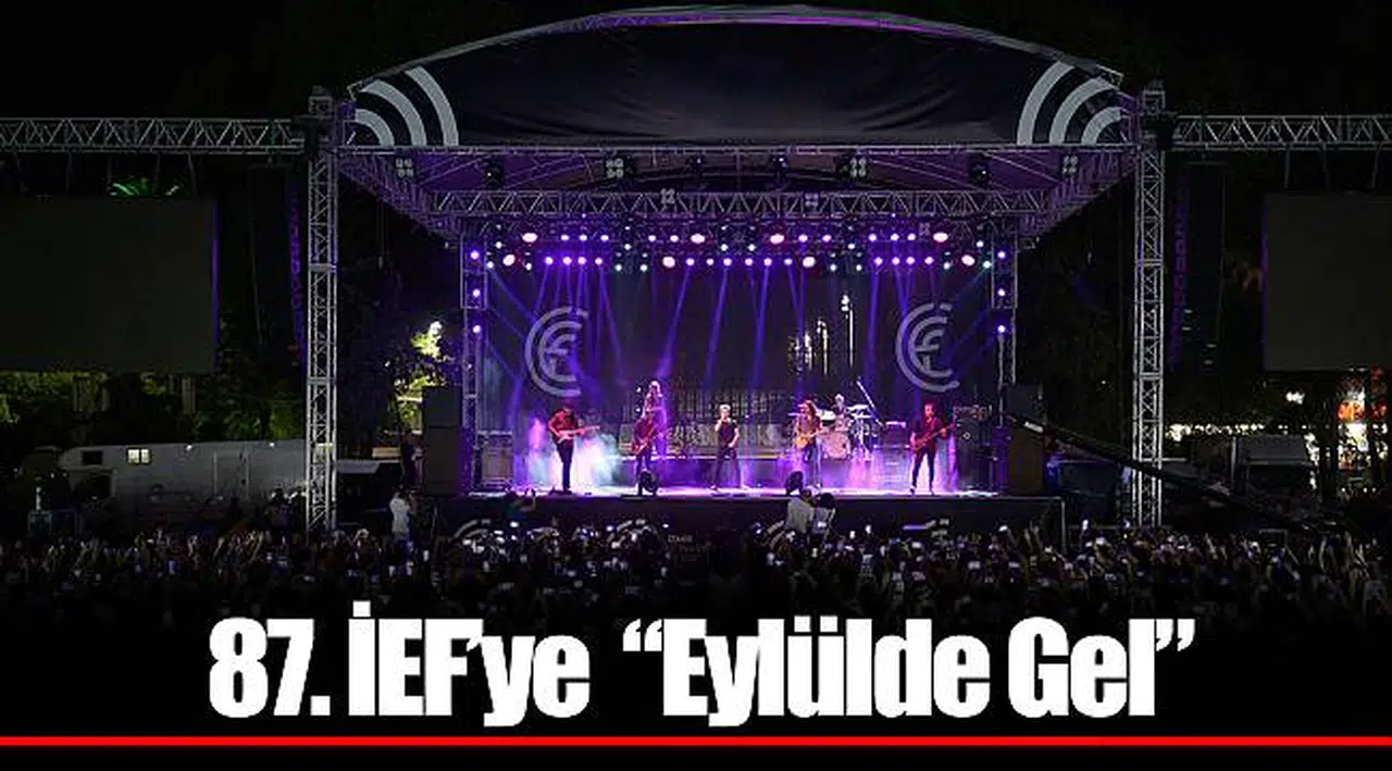 87. İEF’ye  “Eylülde Gel”
