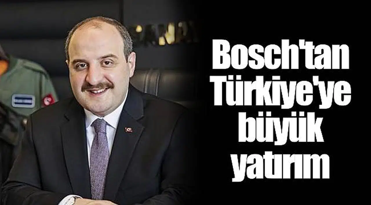 Bosch'tan Türkiye'ye büyük yatırım