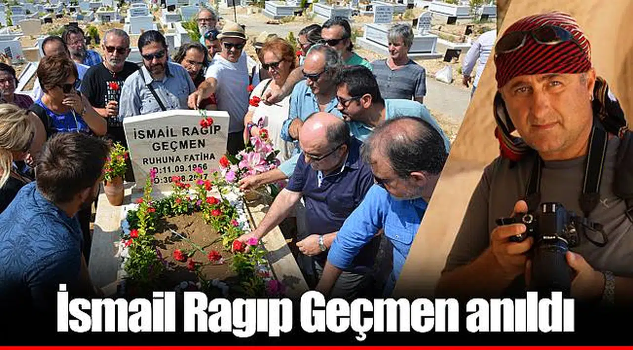 İsmail Ragıp Geçmen anıldı