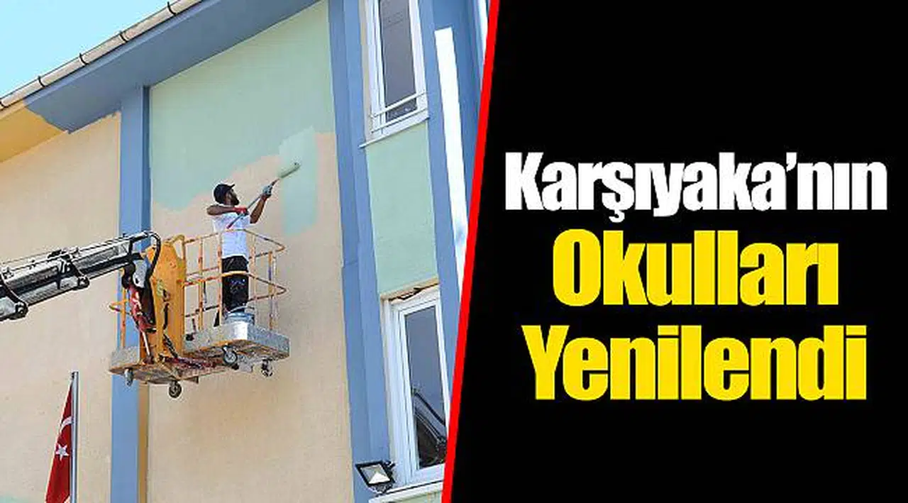 Karşıyaka’nın Okulları Yenilendi