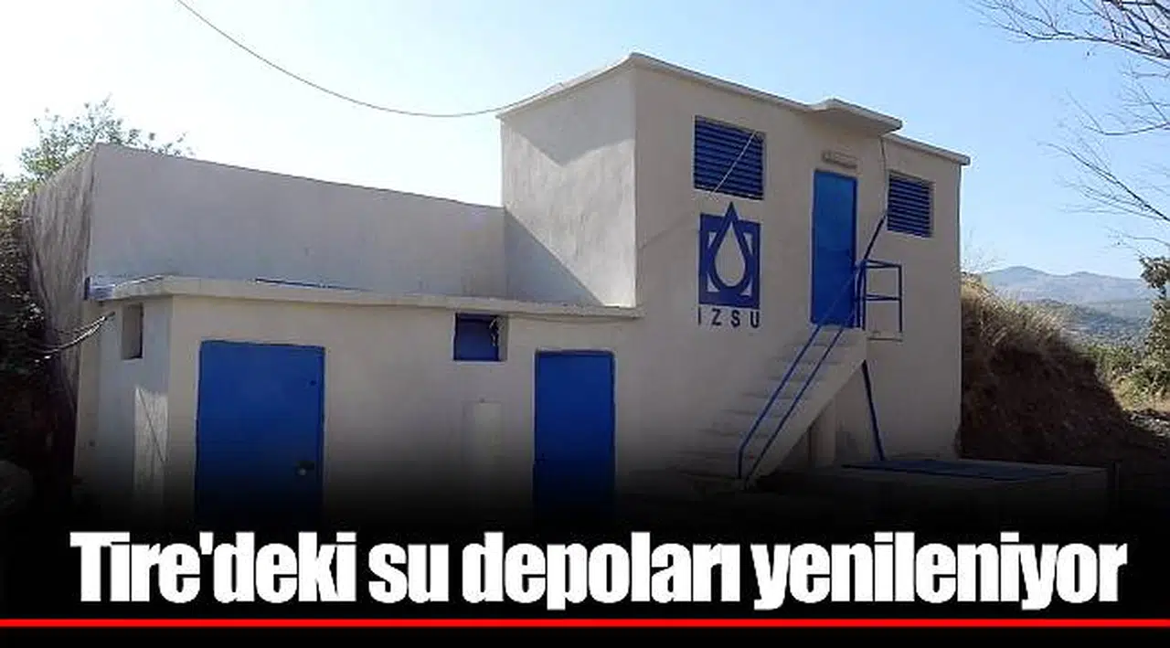 Tire'deki su depoları yenileniyor