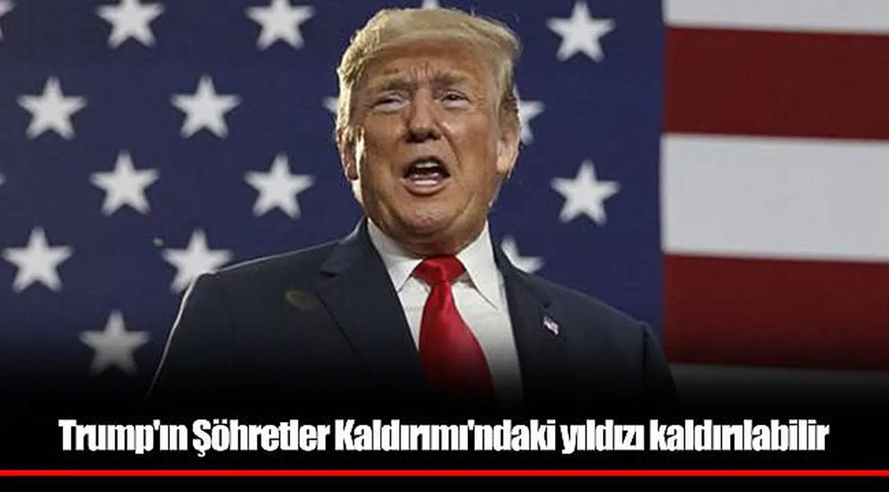 Trump'ın Şöhretler Kaldırımı'ndaki yıldızı kaldırılabilir