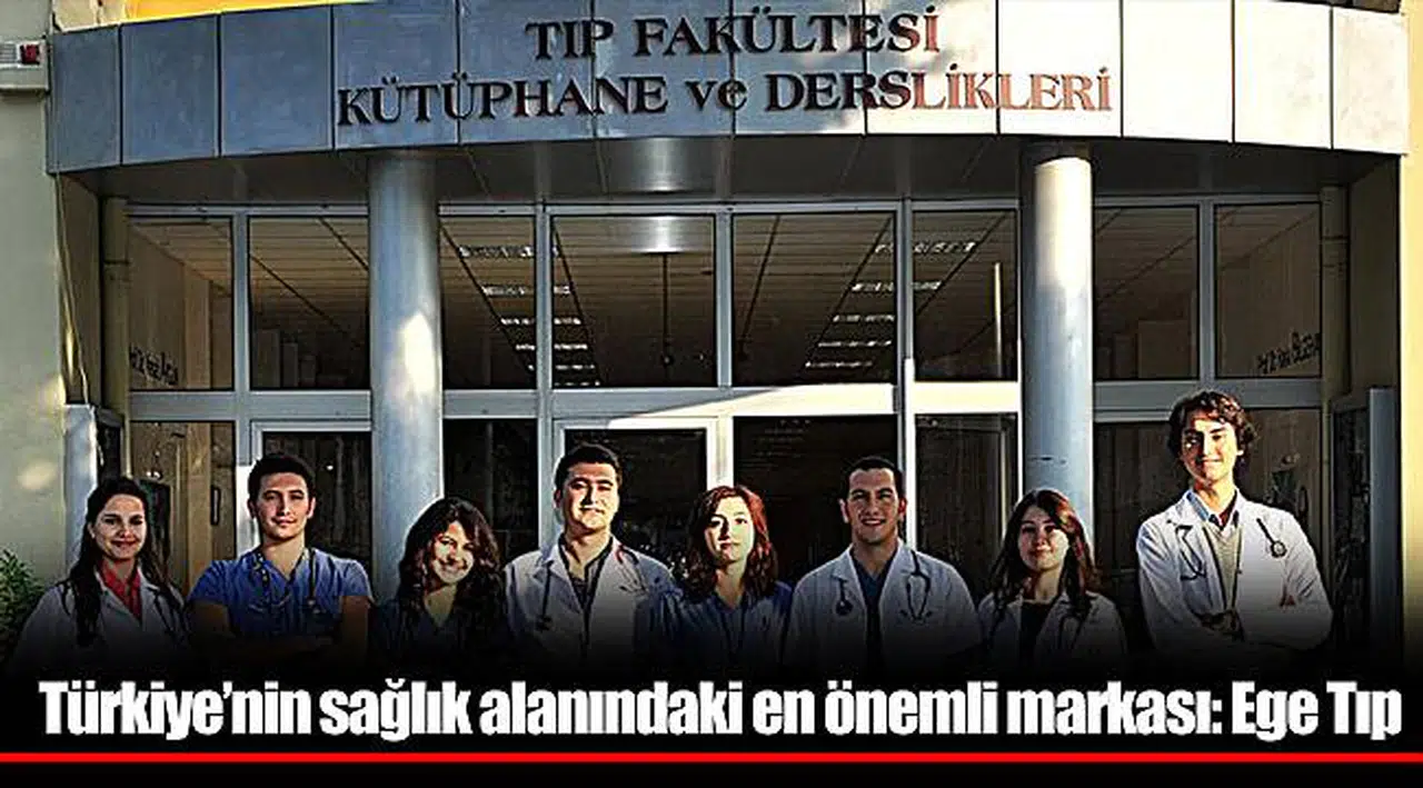 Türkiye’nin sağlık alanındaki en önemli markası: Ege Tıp