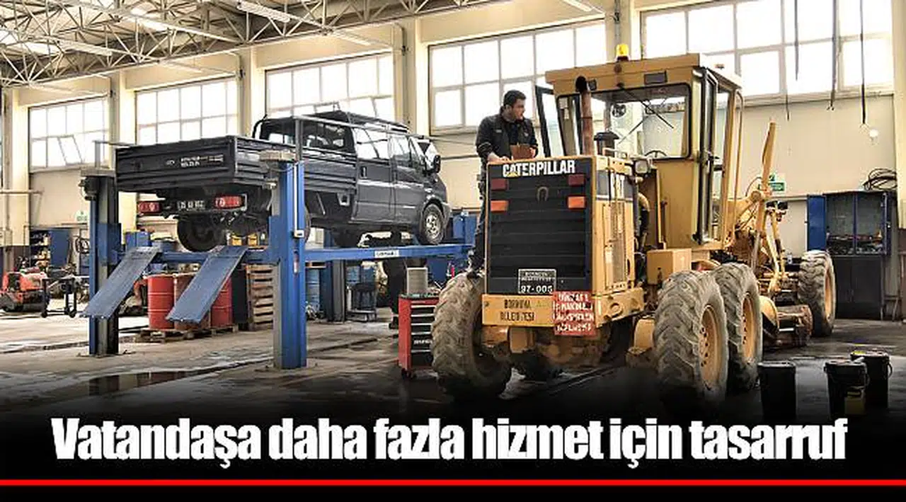 Vatandaşa daha fazla hizmet için tasarruf