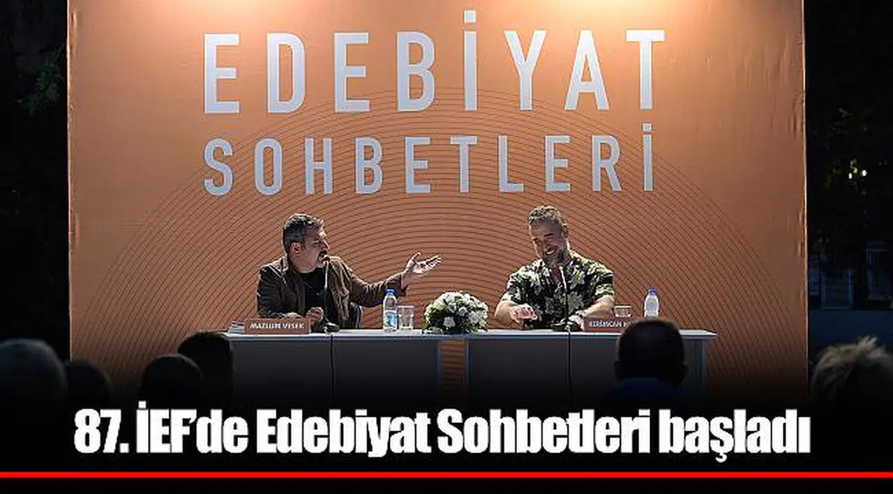 87. İEF’de Edebiyat Sohbetleri başladı