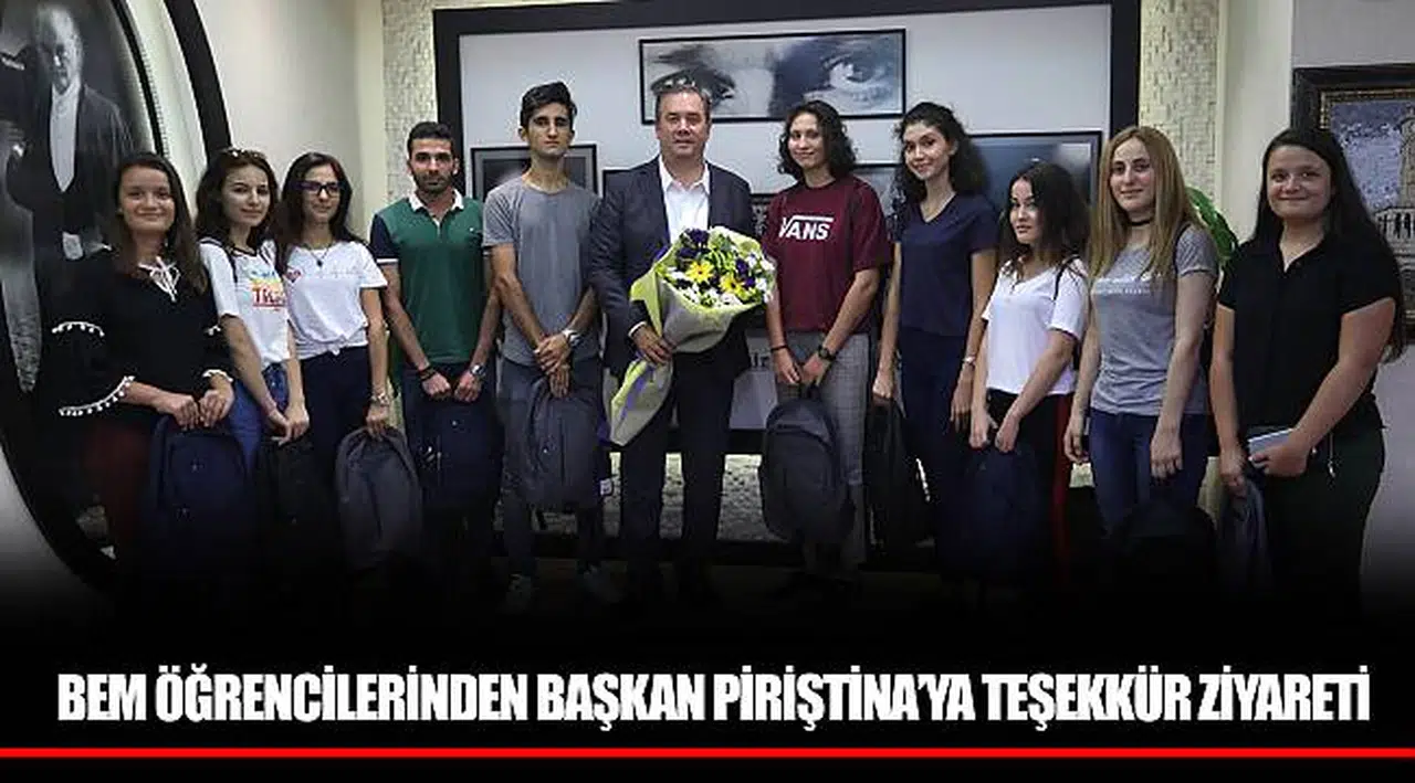 BEM ÖĞRENCİLERİNDEN BAŞKAN PİRİŞTİNA’YA TEŞEKKÜR ZİYARETİ