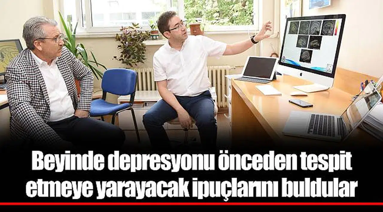 Beyinde depresyonu önceden tespit etmeye yarayacak ipuçlarını buldular