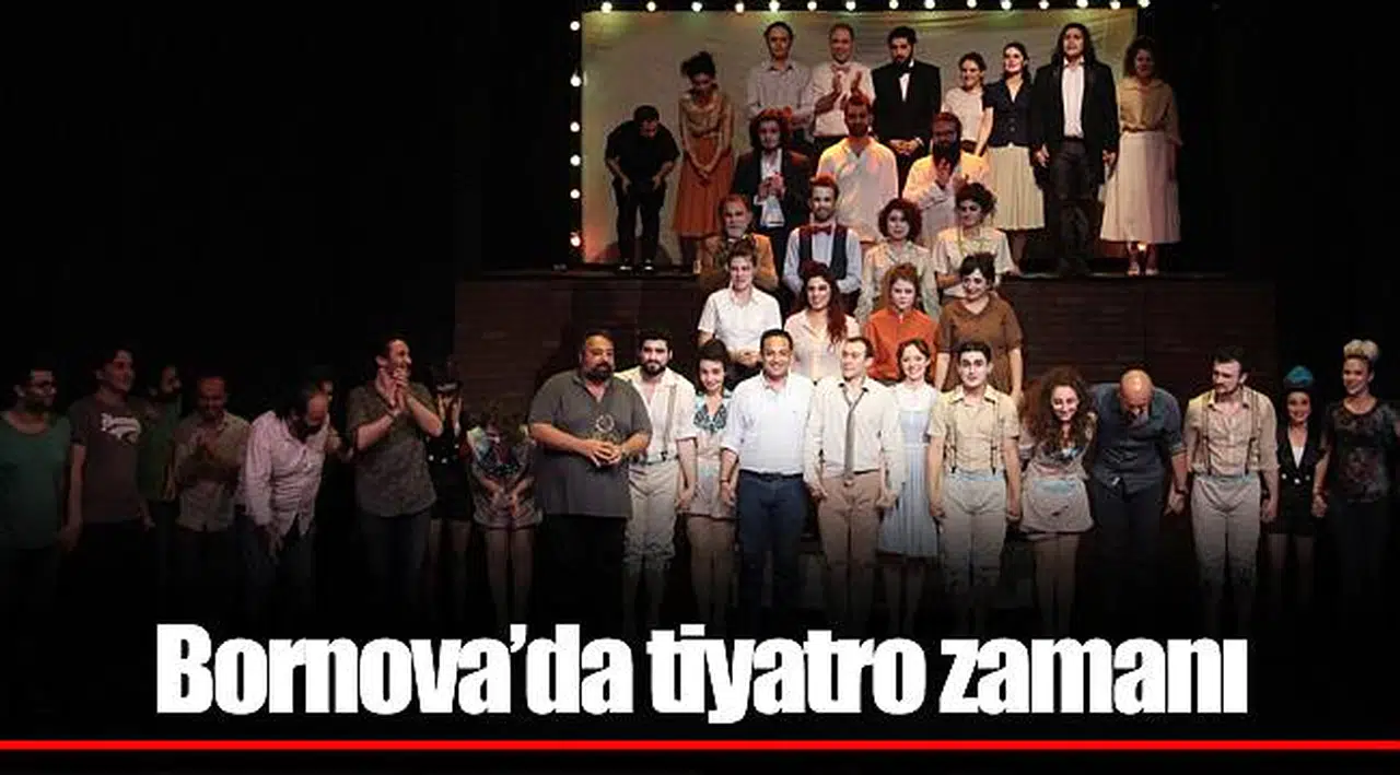 Bornova’da tiyatro zamanı