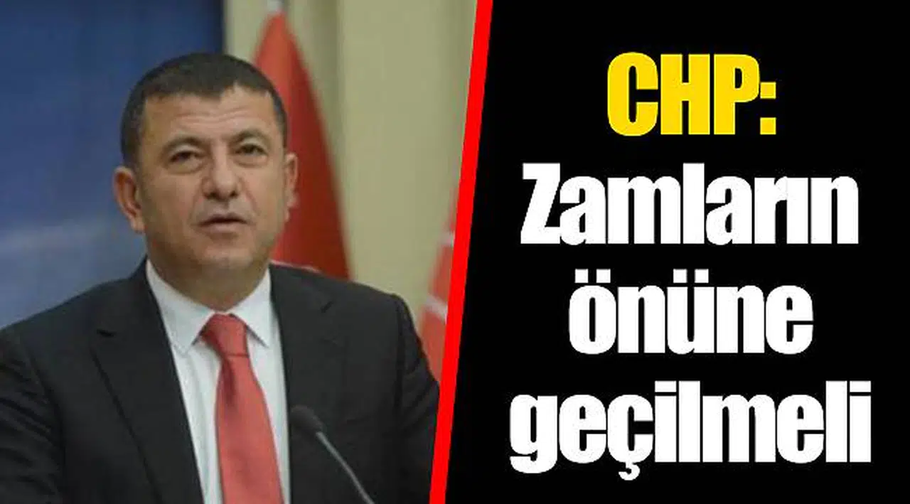 CHP: Zamların önüne geçilmeli