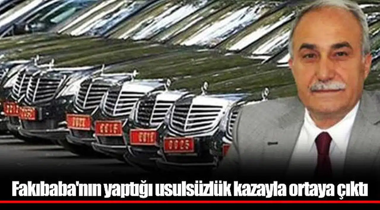 Fakıbaba'nın yaptığı usulsüzlük kazayla ortaya çıktı
